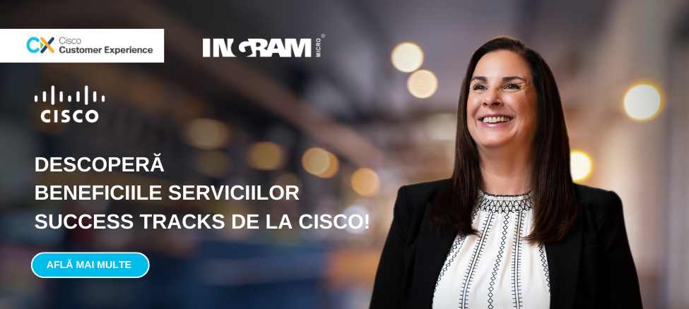 Descoperă beneficiile serviciilor Success Tracks de la Cisco!