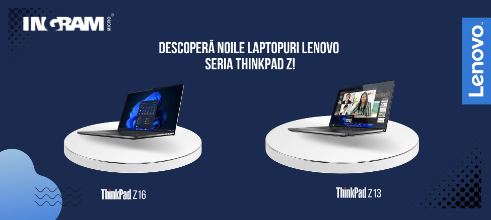 Descoperă noile laptopuri Lenovo seria ThinkPad Z!